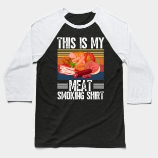 This is my meat smoking shirt Baseball T-Shirt